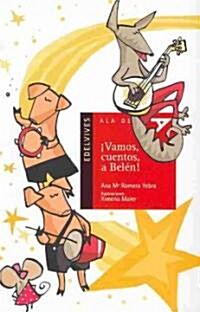 Vamos, cuentos, a Belen!/ Come on, Tales, to Bethlehem! (Paperback)