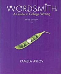 Wordsmith: A Guide to College Writing [With Access Code] (Paperback, 3)