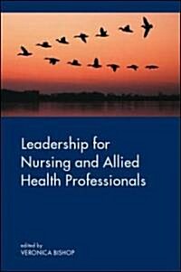 Leadership for Nursing and Allied Health Care Professions (Hardcover)