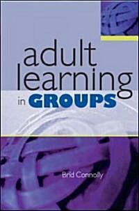 Adult Learning in Groups (Paperback, 1st)