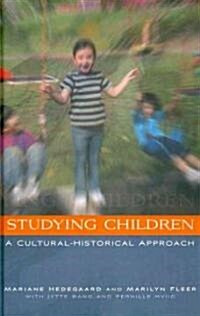 Studying Children: A Cultural-Historical Approach : A Cultural-Historical Approach (Hardcover)