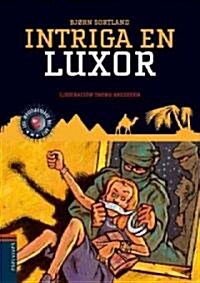 Intriga en Luxor/ Mystery In Luxor (Hardcover, Translation)