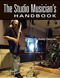 The Studio Musicians Handbook [With DVD] (Paperback)