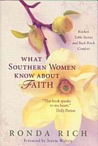 What Southern Women Know About Faith (Hardcover)