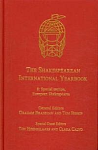 The Shakespearean International Yearbook : Volume 8: Special section, European Shakespeares (Hardcover)