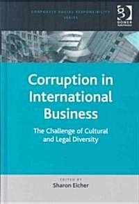 Corruption in International Business : The Challenge of Cultural and Legal Diversity (Hardcover)