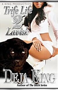 Trife Life 2 Lavish (Paperback)