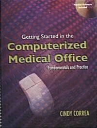 Getting Started in the Computerized Medical Office (Paperback, 1st, PCK, Spiral)