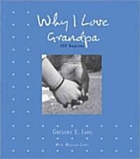 Why I Love Grandpa (Hardcover)