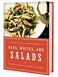 Reds, Whites, and Salads (Hardcover)