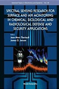 Spectral Sensing Research for Surface and Air Monitoring in Chemical, Biological and Radiological Defense and Security Applications (Hardcover)