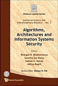 Algorithms, Architectures and Information Systems Security (Hardcover)