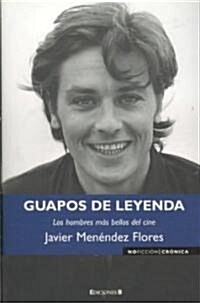 Guapos de leyenda/ Handsome Boys (Hardcover)