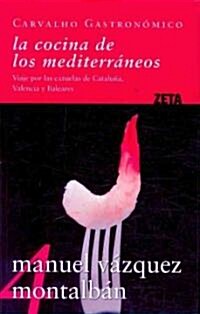 La cocina de Los Mediterraneos/ The Mediterranean Cuisine (Paperback)