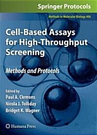 Cell-Based Assays for High-Throughput Screening: Methods and Protocols (Hardcover, 2009)