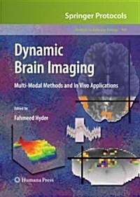 Dynamic Brain Imaging: Multi-Modal Methods and In Vivo Applications (Hardcover)