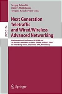 Next Generation Teletraffic and Wired/Wireless Advanced Networking: 8th International Conference NEW2AN and 1st Russian Conference on Smart Spaces, ru (Paperback)