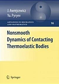 Nonsmooth Dynamics of Contacting Thermoelastic Bodies (Hardcover)