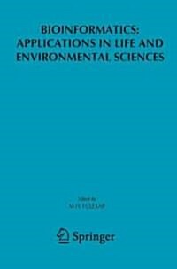 Bioinformatics: Applications in Life and Environmental Sciences (Hardcover)