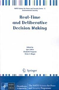 Real-Time and Deliberative Decision Making: Application to Emerging Stressors (Paperback, 2008)