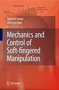 Mechanics and Control of Soft-fingered Manipulation (Hardcover)