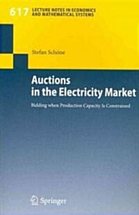Auctions in the Electricity Market: Bidding When Production Capacity Is Constrained (Paperback)