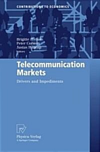 Telecommunication Markets: Drivers and Impediments (Hardcover)