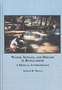Water, Sewage, and Disease in Bangladesh (Hardcover)