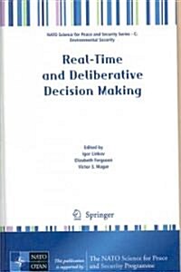 Real-Time and Deliberative Decision Making: Application to Emerging Stressors (Hardcover, 2008)