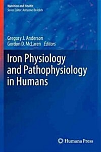 Iron Physiology and Pathophysiology in Humans (Hardcover, 2012)