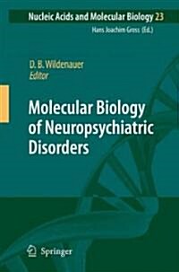 Molecular Biology of Neuropsychiatric Disorders (Hardcover, 2009)