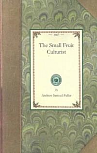 The Small Fruit Culturist (Paperback)