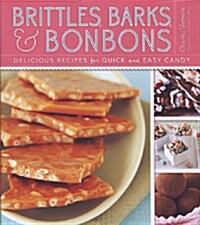 Brittles, Barks, & Bonbons (Hardcover)