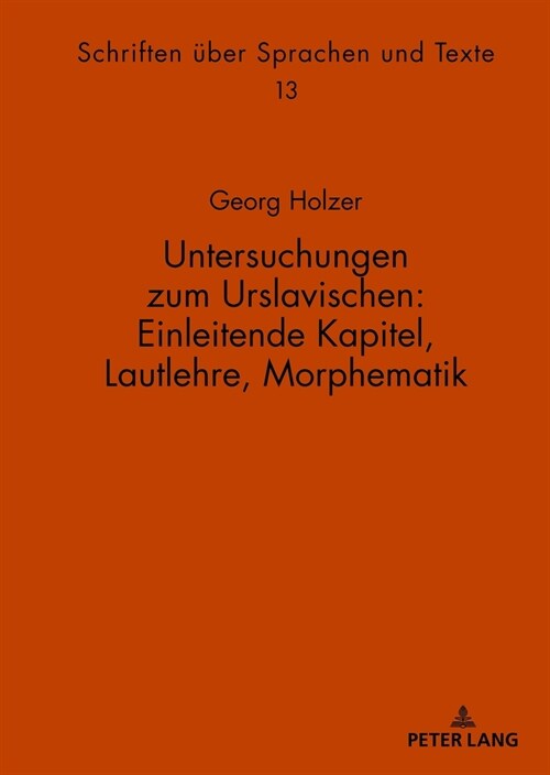 Untersuchungen zum Urslavischen: Einleitende Kapitel, Lautlehre, Morphematik (Paperback)