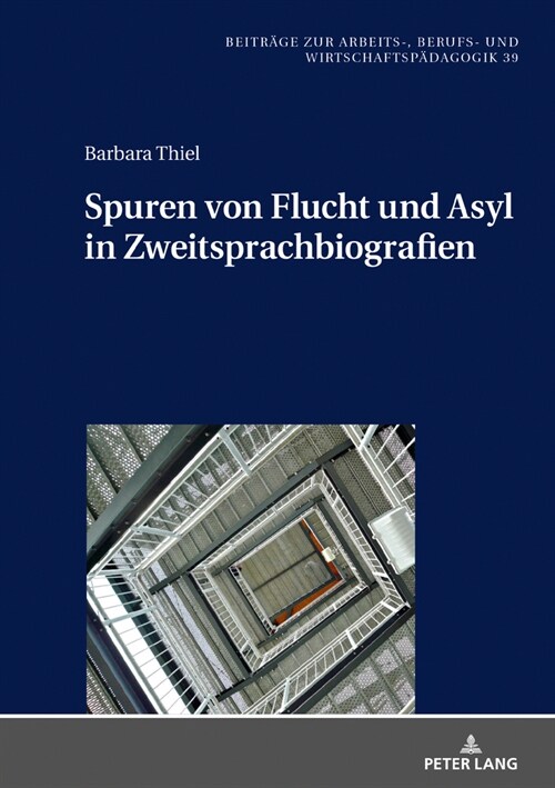 Spuren von Flucht und Asyl in Zweitsprachbiografien (Hardcover)