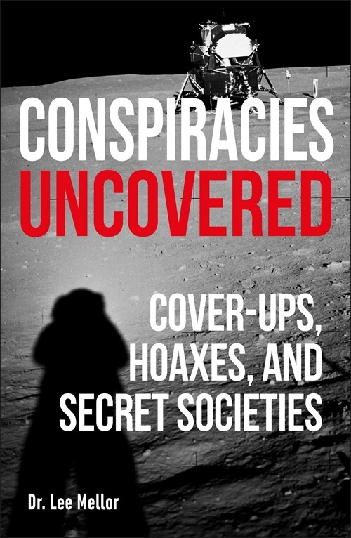 Conspiracies Uncovered: Discover the Worlds Biggest Secrets (Paperback)