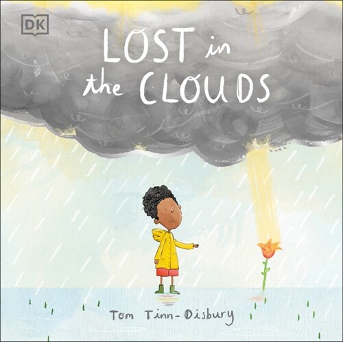 Lost in the Clouds: A Gentle Story to Help Children Understand Death and Grief (Hardcover)