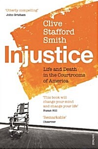 Injustice : Life and Death in the Courtrooms of America (Paperback)