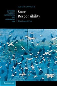 State Responsibility : The General Part (Hardcover)