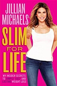 Slim for Life: My Insider Secrets to Simple, Fast, and Lasting Weight Loss (Paperback)