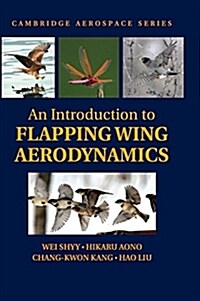 An Introduction to Flapping Wing Aerodynamics (Hardcover)