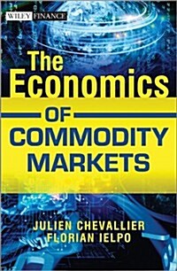 The Economics of Commodity Markets (Hardcover)