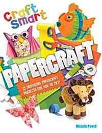 Craft Smart: Papercraft (Paperback)