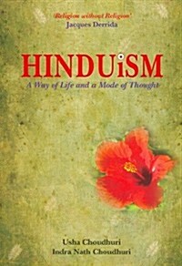Hinduism: A Way of Life and Mode of Thought (Hardcover)