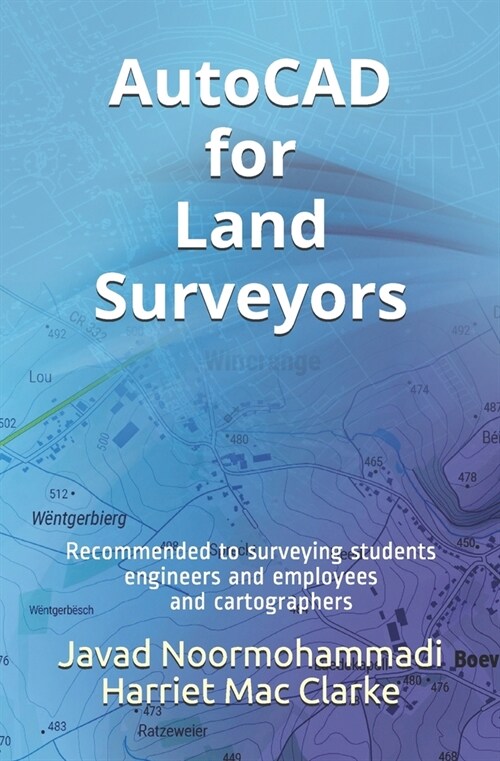 AutoCAD for Land Surveyors: Recommended to surveying students, engineers and employees, and cartographers (Paperback)