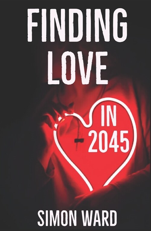 Finding Love in 2045 (Paperback)