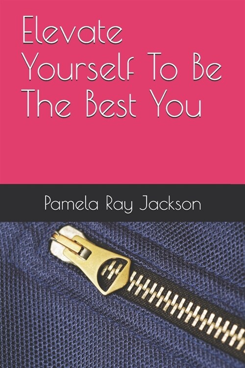 Elevate yourself to be the best you (Paperback)
