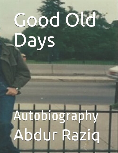 Good Old Days: Autobiography (Paperback)