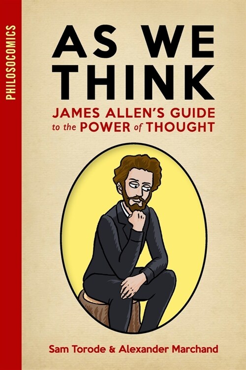 As We Think: James Allens Guide to the Power of Thought (Paperback)