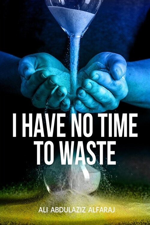 I Have No Time to Waste (Paperback)